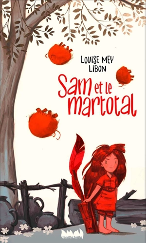 Sam et le martotal - Louise Mey