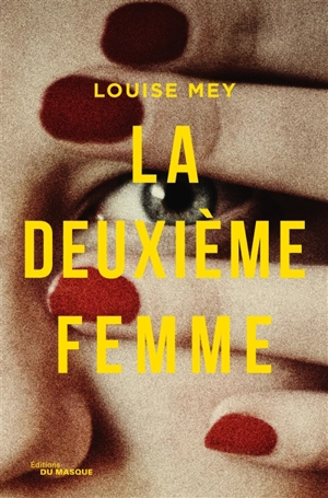 La deuxième femme - Louise Mey
