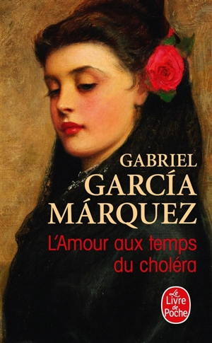 L'amour aux temps du choléra - Gabriel Garcia Marquez