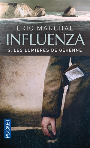 Influenza. Vol. 2. Les lumières de Géhenne - Eric Marchal