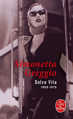 Dolce vita : 1959-1979 - Simonetta Greggio