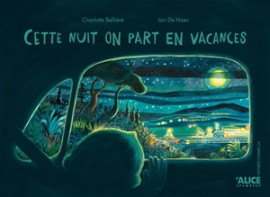 Cette nuit on part en vacances - Charlotte Bellière