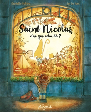 Saint Nicolas, c'est qui celui-là ? - Charlotte Bellière