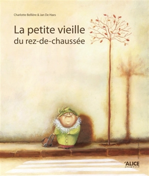 La petite vieille du rez-de-chaussée - Charlotte Bellière