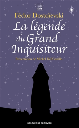 La légende du grand inquisiteur - Fédor Dostoievski