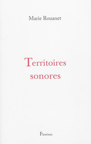 Territoires sonores - Marie Rouanet