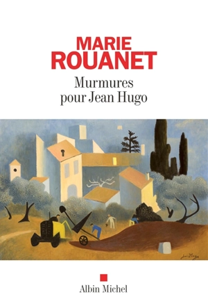 Murmures pour Jean Hugo - Marie Rouanet