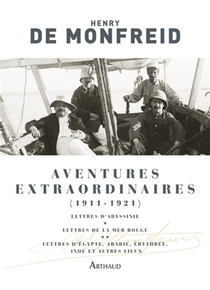 Aventures extraordinaires (1911-1921) - Henry de Monfreid