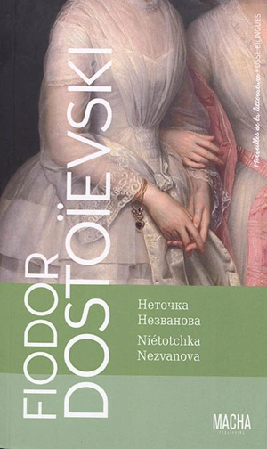 Niétotchka Nezvanova - Fédor Dostoievski