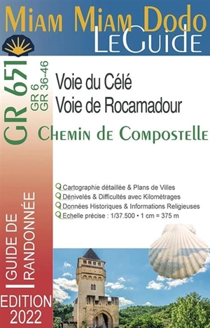 GR 651, GR 6, GR 36-46 : voie du Célé, voie de Rocamadour : chemin de Compostelle, guide de randonnée - Lauriane Clouteau