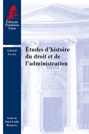 Etudes d'histoire du droit et de l'administration - Gérard Sautel