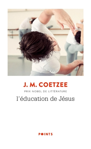 L'éducation de Jésus - John Maxwell Coetzee