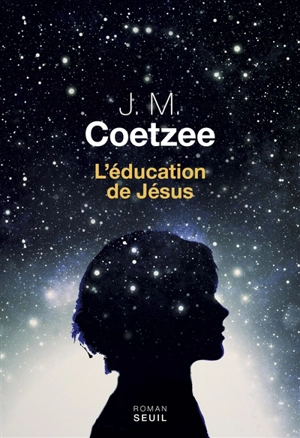 L'éducation de Jésus - John Maxwell Coetzee