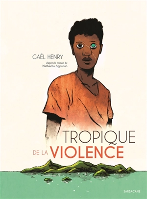 Tropique de la violence - Gaël Henry