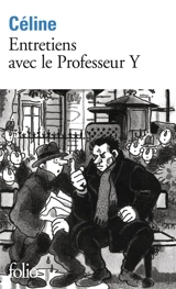 Entretiens avec le professeur Y - Louis-Ferdinand Céline