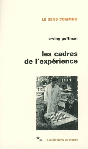 Les cadres de l'expérience - Erving Goffman