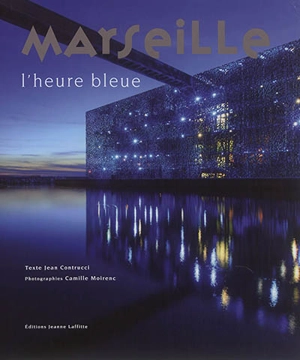 Marseille : l'heure bleue - Jean Contrucci