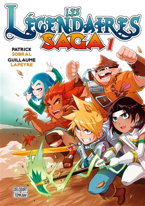 Les Légendaires : saga. Vol. 1 - Patrick Sobral