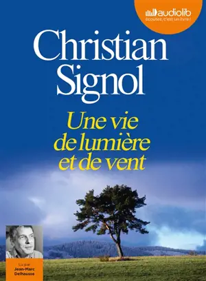 Une vie de lumière et de vent - Christian Signol