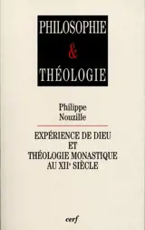 Expérience de Dieu et théologie monastique au XIIe siècle : étude sur les sermons d'Aelred de Rievaulx - Philippe Nouzille