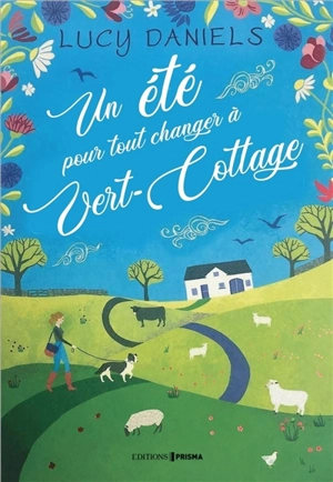 Vert-Cottage. Un été pour tout changer à Vert-Cottage - Lucy Daniels