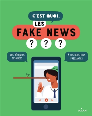 C'est quoi, les fake news ? : nos réponses dessinées à tes questions pressantes - Jacques Azam