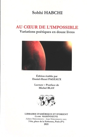 Au coeur de l'impossible : variations poétiques en douze livres - Sobhi Habchi