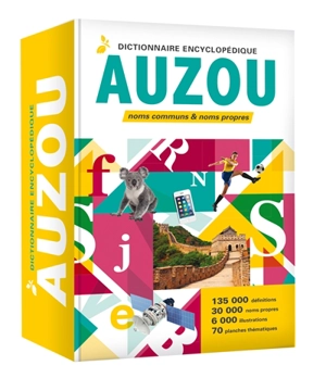 Dictionnaire encyclopédique Auzou : noms communs & noms propres