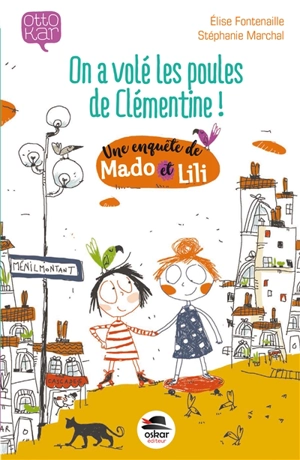 Une enquête de Mado et Lili. On a volé les poules de Clémentine ! - Elise Fontenaille-N'Diaye