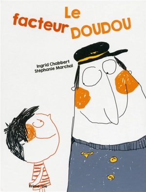 Le facteur doudou - Ingrid Chabbert