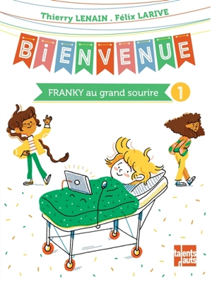 Bienvenue. Vol. 1. Franky au grand sourire - Thierry Lenain