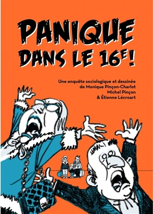 Panique dans le 16e ! : une enquête sociologique et dessinée - Monique Pinçon-Charlot