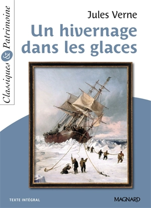 Un hivernage dans les glaces : texte intégral - Jules Verne