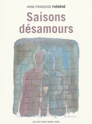 Saisons désamours - Anne Théréné