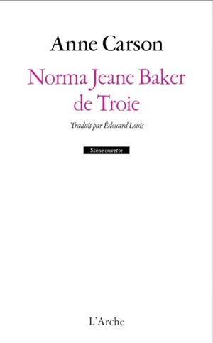 Norma Jeane Baker de Troie - Anne Carson