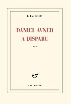Daniel Avner a disparu - Elena Costa