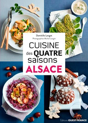 Cuisine des quatre saisons : Alsace - Domitille Langot