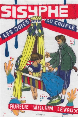 Sisyphe : les joies du couple - Aurélie William Levaux