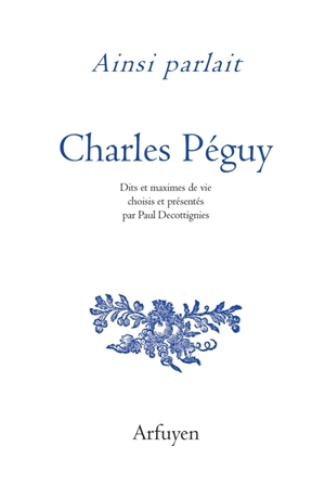 Ainsi parlait Charles Péguy - Charles Péguy