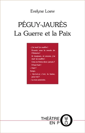 Péguy-Jaurès : la guerre et la paix - Evelyne Loew