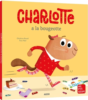 Charlotte a la bougeotte - Ghislaine Biondi