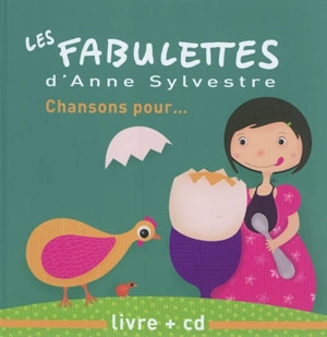 Les fabulettes : chansons pour... - Anne Sylvestre