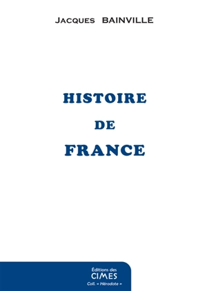 Histoire de France - Jacques Bainville