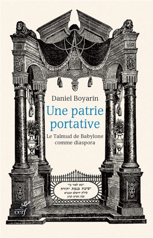 Une patrie portative : le Talmud de Babylone comme diaspora - Daniel Boyarin