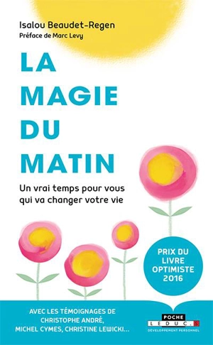 La magie du matin : un vrai temps pour vous qui va changer votre vie - Isalou Beaudet-Regen