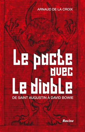 Le pacte avec le diable : de saint Augustin à David Bowie - Arnaud De La Croix