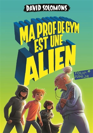 Ma prof de gym est une alien - David Solomons