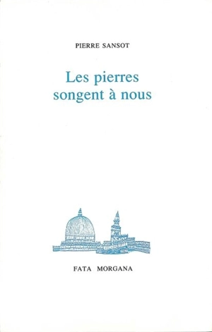 Les pierres songent à nous - Pierre Sansot