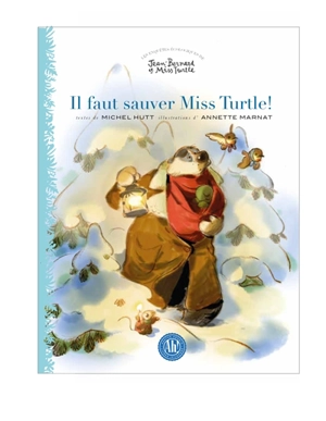 Les enquêtes écologiques de Jean-Bernard et Miss Turtle. Il faut sauver Miss Turtle ! - Michel Hutt