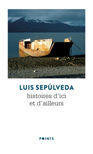 Histoires d'ici et d'ailleurs - Luis Sepulveda